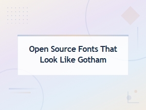 Best Free Google Fonts That Look Like Gotham in 2024